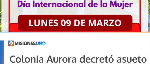 Colonia Aurora decretó asueto administrativo por el Día Internacional de la Mujer